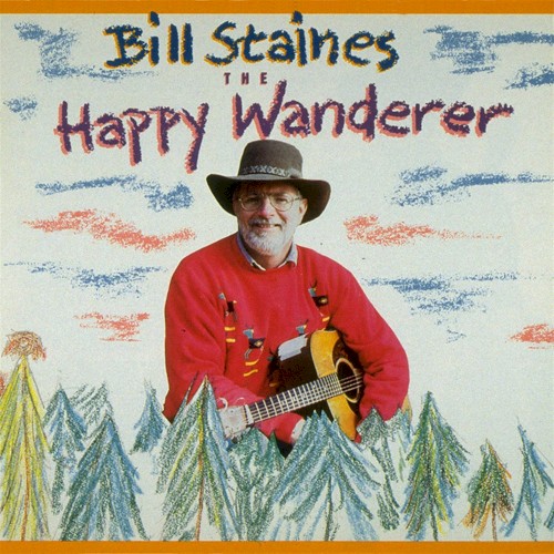 Album Poster | Bill Staines | The Happy Wanderer