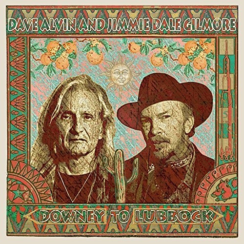 Album Poster | Dave Alvin and Jimmie Dale Gilmore | Downey To Lubbock