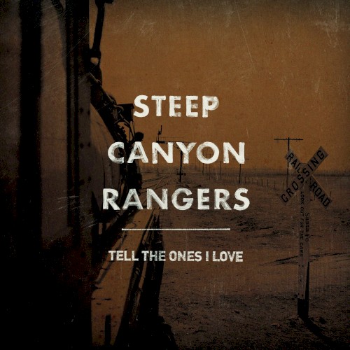 Album Poster | Steep Canyon Rangers | Tell The Ones I Love