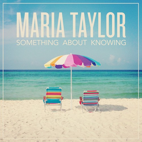 Up All Night by Maria Taylor from the album Something About Knowing