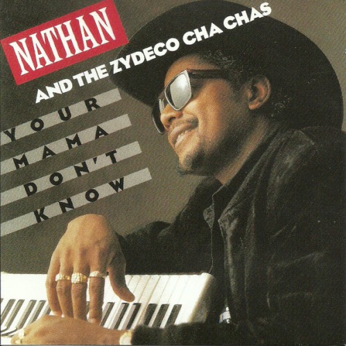 Album Poster | Nathan and the Zydeco Cha Chas | Your Mama Don't Know