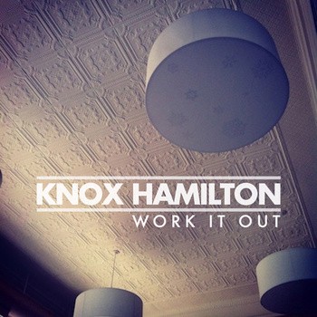 Album Poster | Knox Hamilton | Work It Out