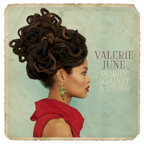 Album Poster | Valerie June | Pushin' Against A Stone