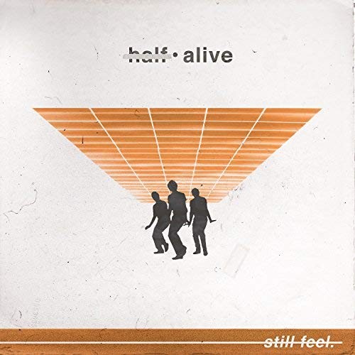 Album Poster | Half Alive | Still Feel.
