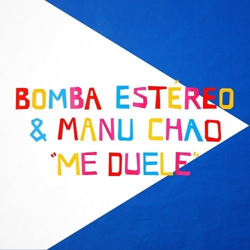 Album Poster | Bomba Estéreo and Manu Chao | Me Duele
