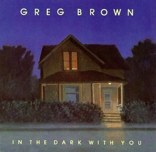 Album Poster | Greg Brown | In The Dark With You