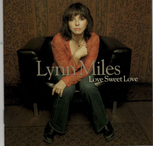 Album Poster | Lynn Miles | Love Sweet Love
