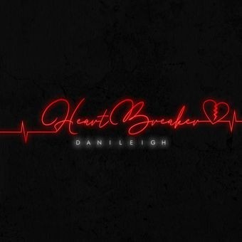 Album Poster | Danileigh | Heartbreaker
