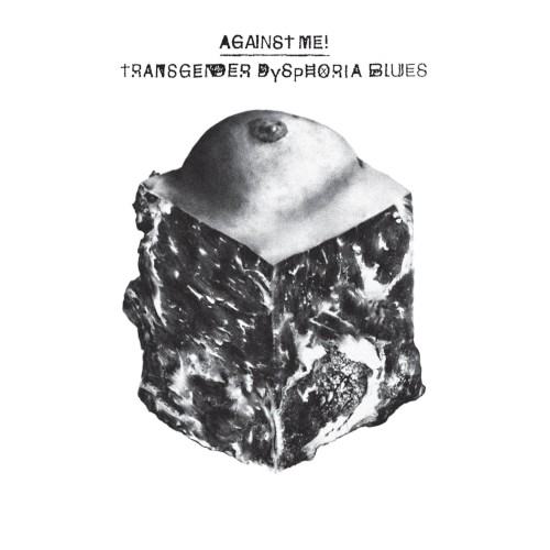 Album Poster | Against Me! | Transgender Dysphoria Blues