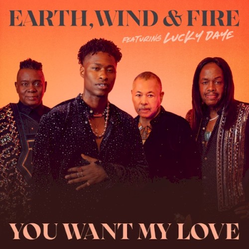 Album Poster | Earth Wind and Fire | You Want My Love feat. Lucky Daye
