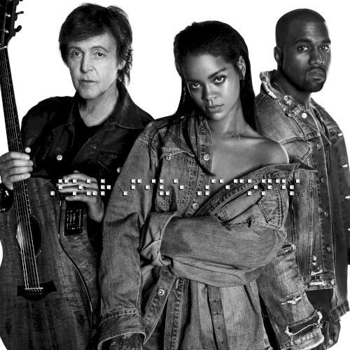 Album Poster | Rihanna | FourFiveSeconds feat. Kanye West and Paul McCartney