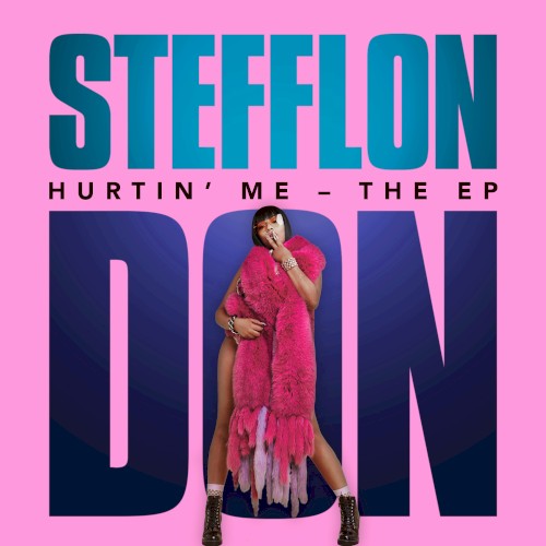 Album Poster | Stefflon Don | Hurtin' Me feat. Sean Paul, Popcaan, Sizzla