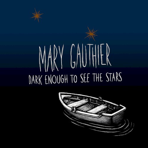 Album Poster | Mary Gauthier | Dark Enough to See the Stars