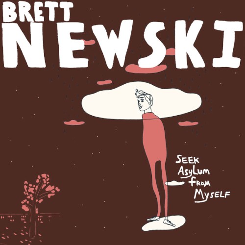 Album Poster | Brett Newski | Seek Asylum From Myself