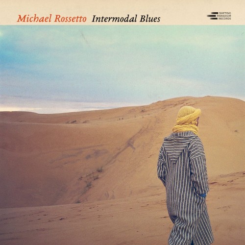 Album Poster | Michael Rossetto | Intermodal Blues