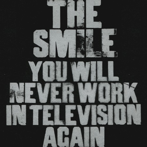 Album Poster | The Smile | You Will Never Work in Television Again