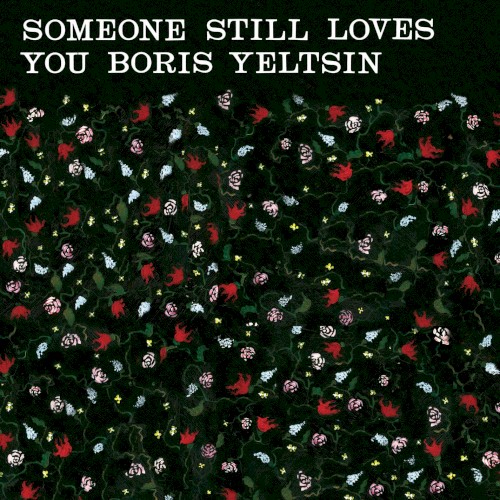 Album Poster | Someone Still Loves You Boris Yeltsin | House Fire