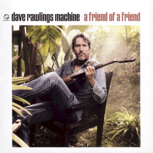 Album Poster | Dave Rawlings Machine | To Be Young (Is to Be Sad, Is to Be High)