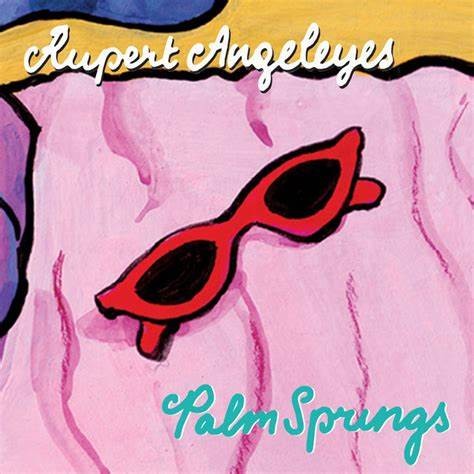Album Poster | Rupert Angeleyes | Palm Springs