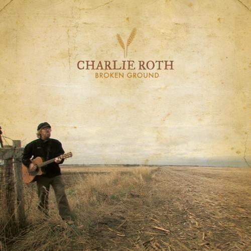 Album Poster | Charlie Roth | Broken Ground