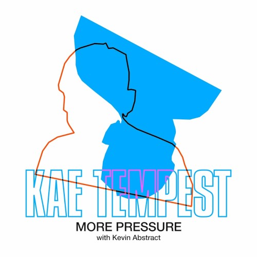 Album Poster | Kae Tempest | More Pressure feat. Kevin Abstract