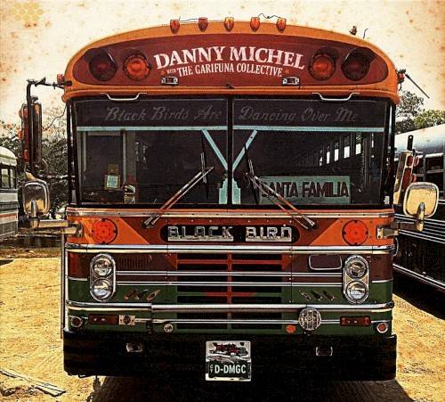 Album Poster | Danny Michel With The Garifuna Collective | A Cold Road