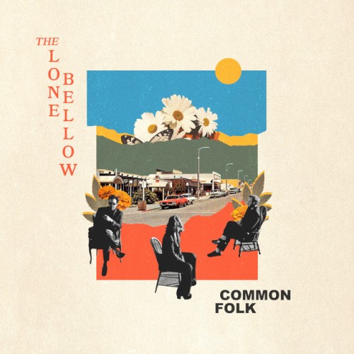 Album Poster | The Lone Bellow | Common Folk (Single)
