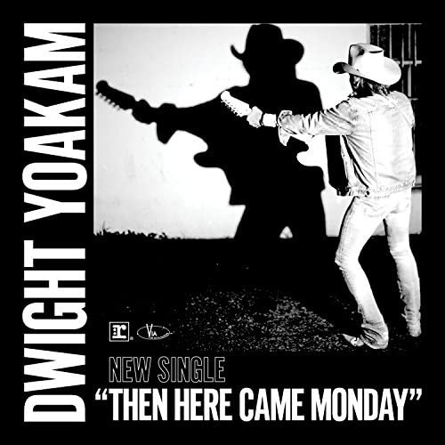 Album Poster | Dwight Yoakam | Then Here Came Monday