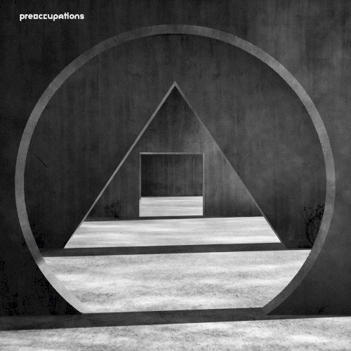 Album Poster | Preoccupations | Disarray