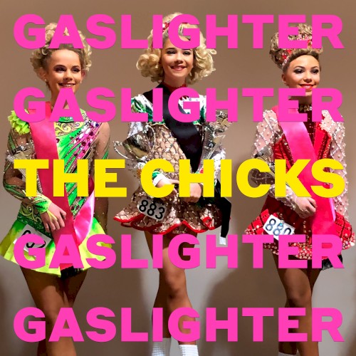 Album Poster | Dixie Chicks | Gaslighter