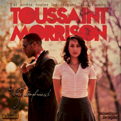 Album Poster | Toussaint Morrison | Can't Relive The Party